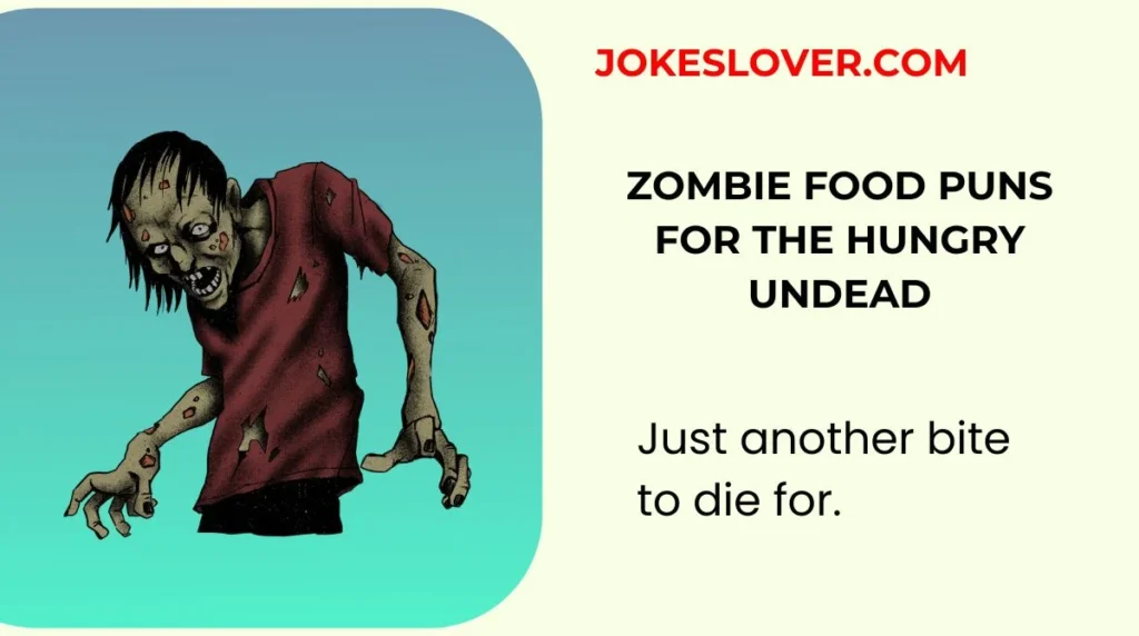 Zombie Food Puns for the Hungry Undead