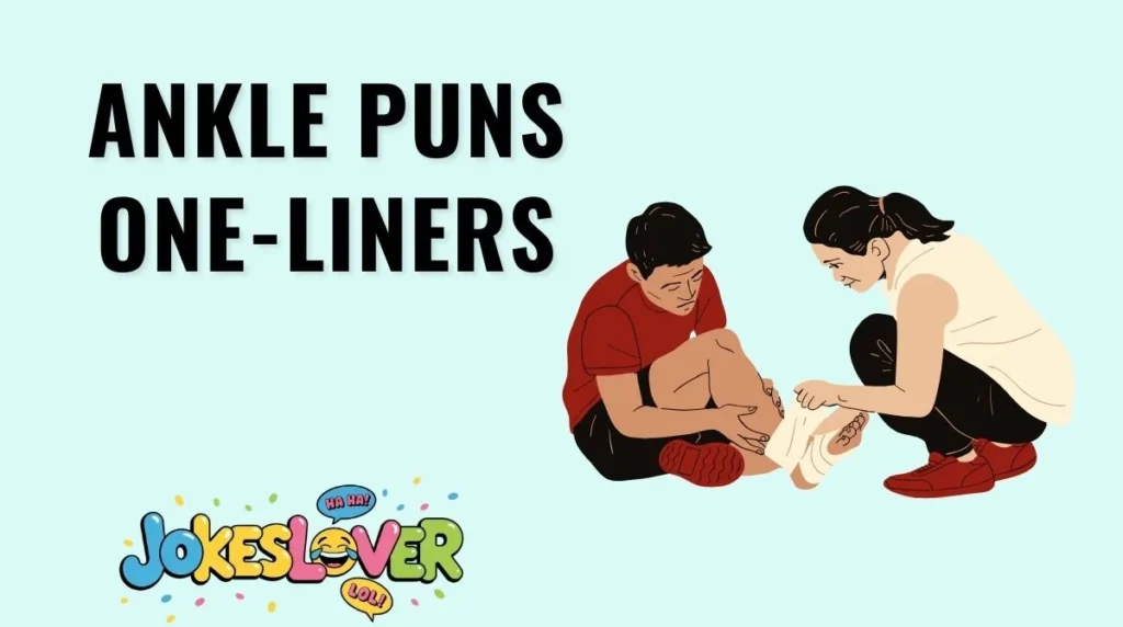 Ankle Puns One-Liners