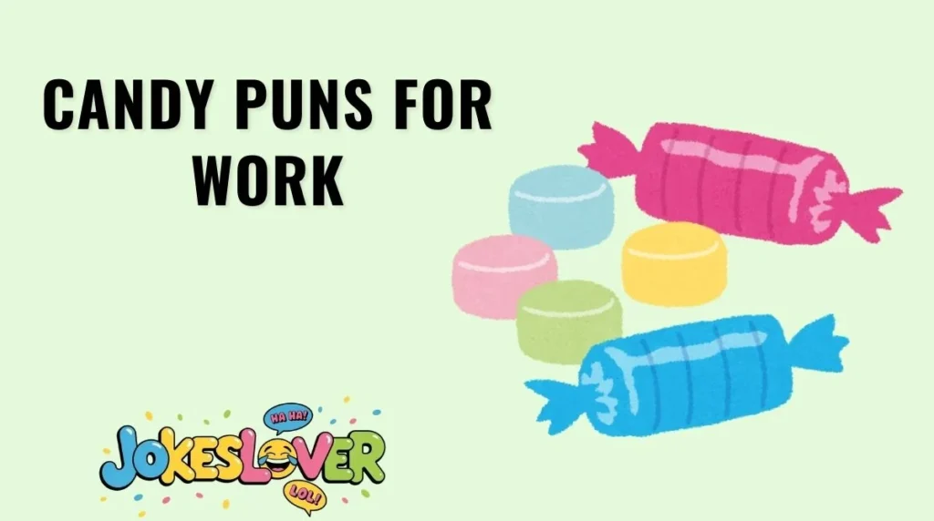 Candy Puns for Work