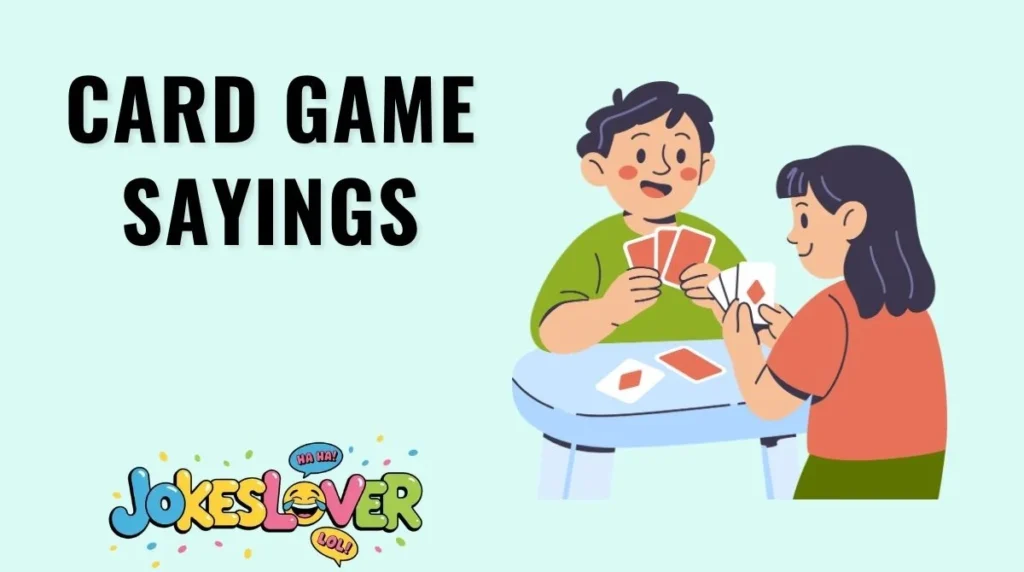 Card Game Sayings
