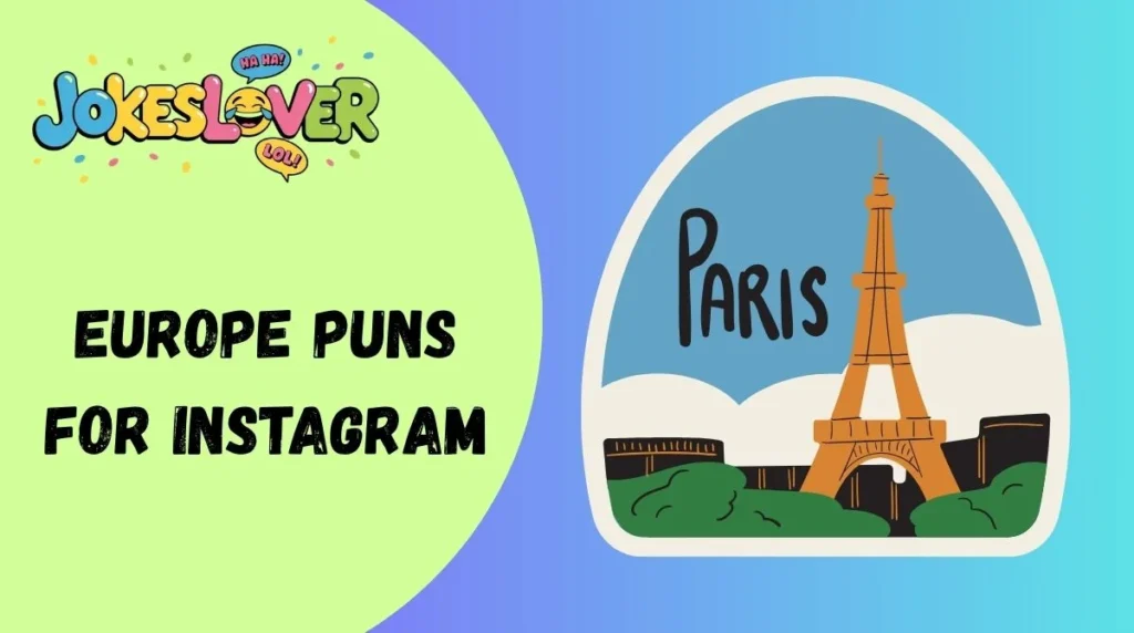 Europe Puns for Instagram