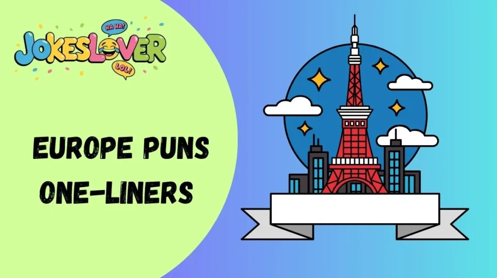 Europe Puns One-Liners