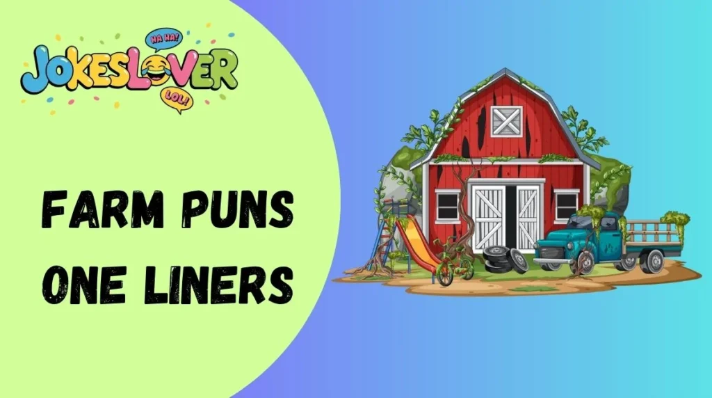 Farm Puns One Liners