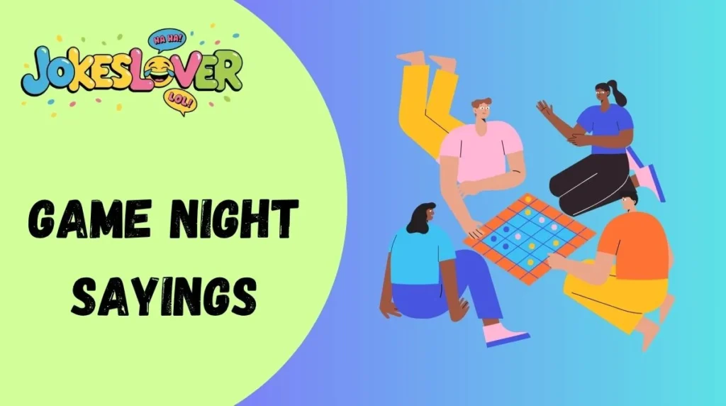 Game Night Sayings
