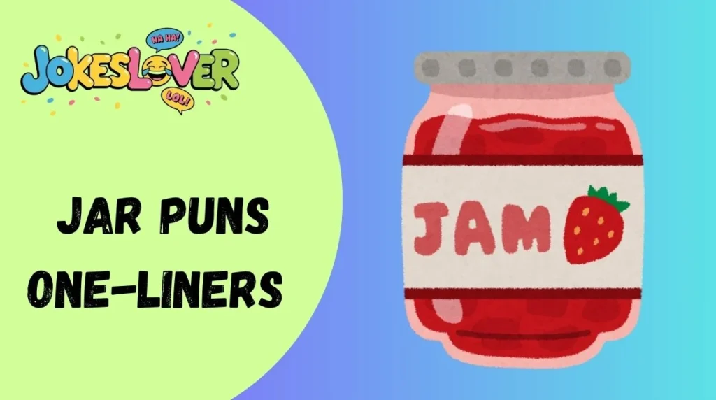 Jar Puns One-Liners 
