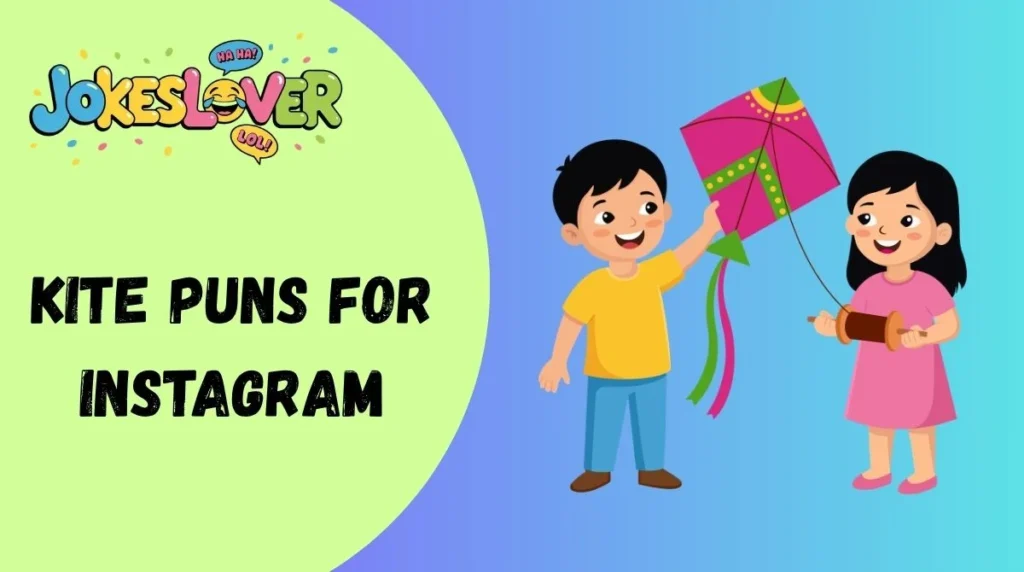 Kite Puns for Instagram