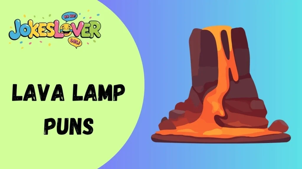 Lava Lamp Puns