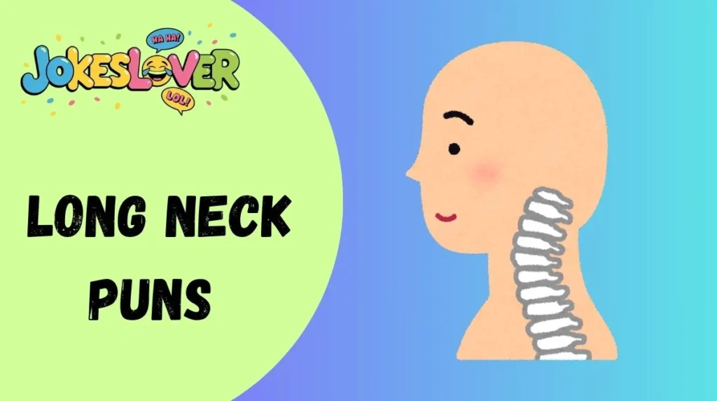 Long Neck Puns