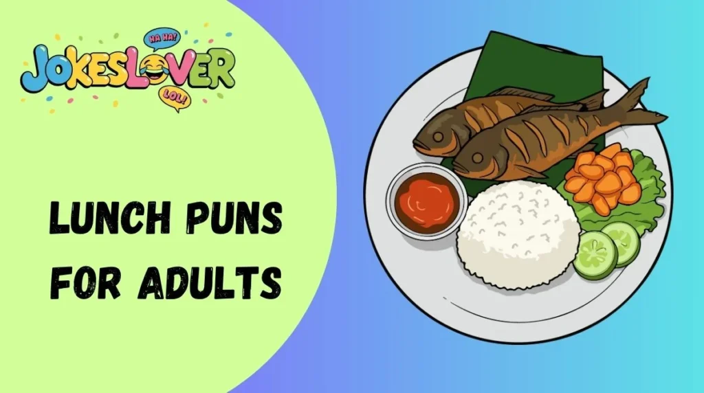 Lunch Puns for Adults