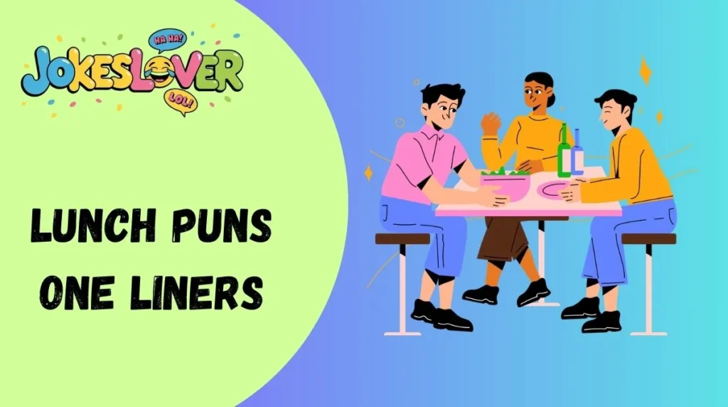 Lunch Puns One Liners