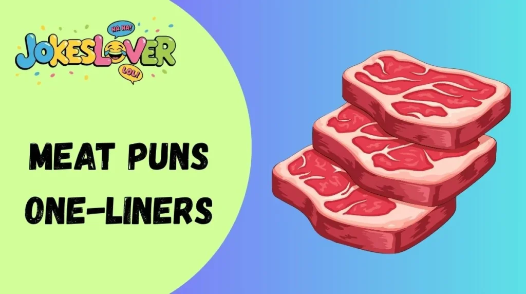 Meat Puns One-Liners