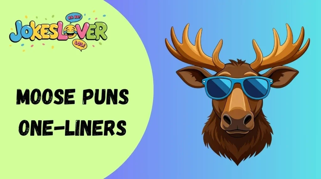 Moose Puns One-Liners