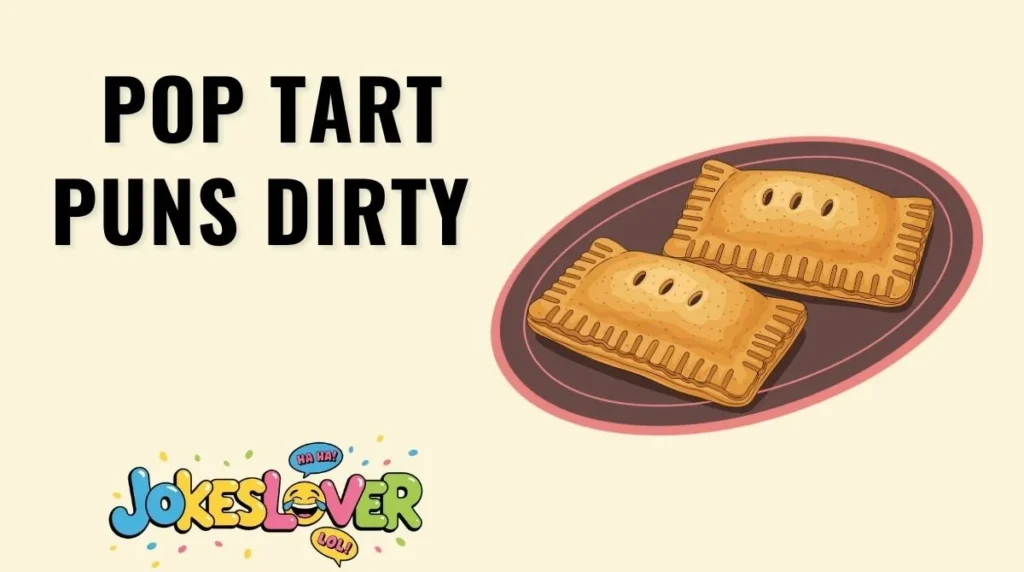 Pop Tart Puns Dirty