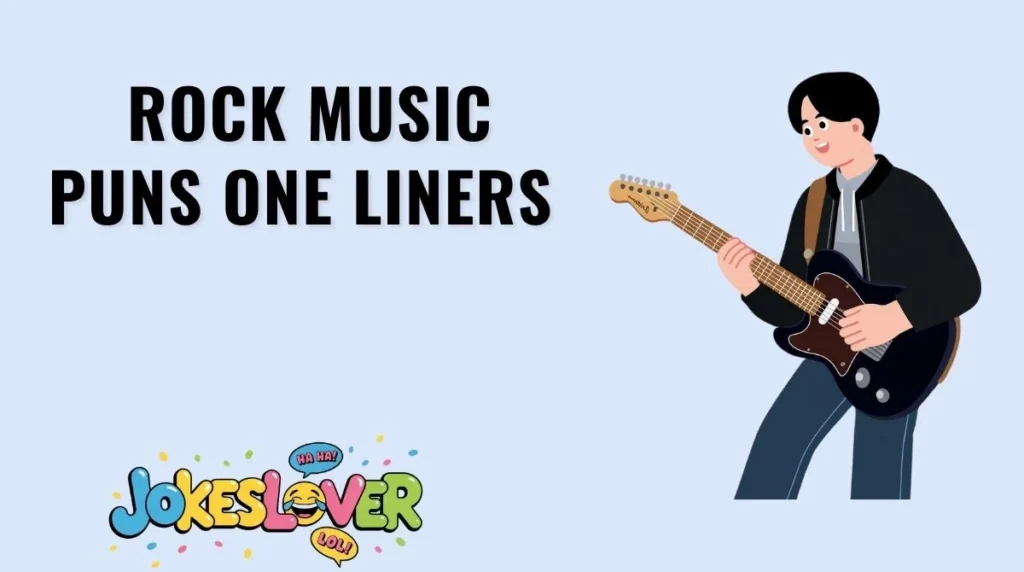 Rock Music Puns One Liners