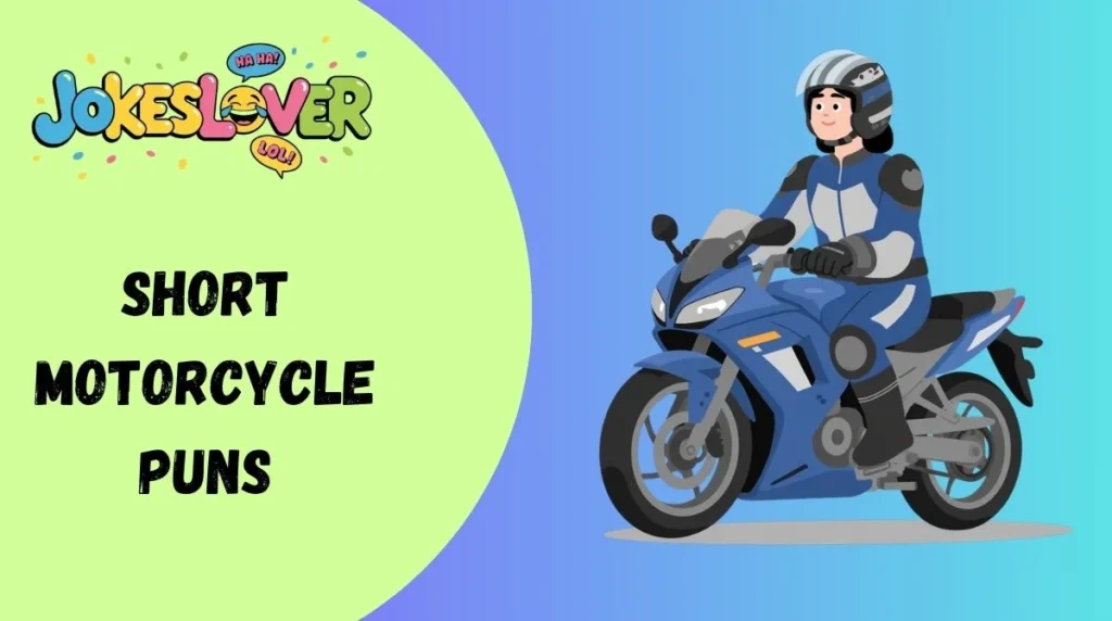 Short Motorcycle Puns