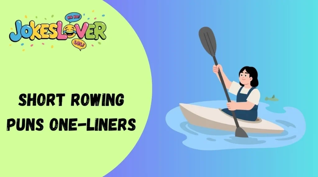 Short Rowing Puns One-Liners