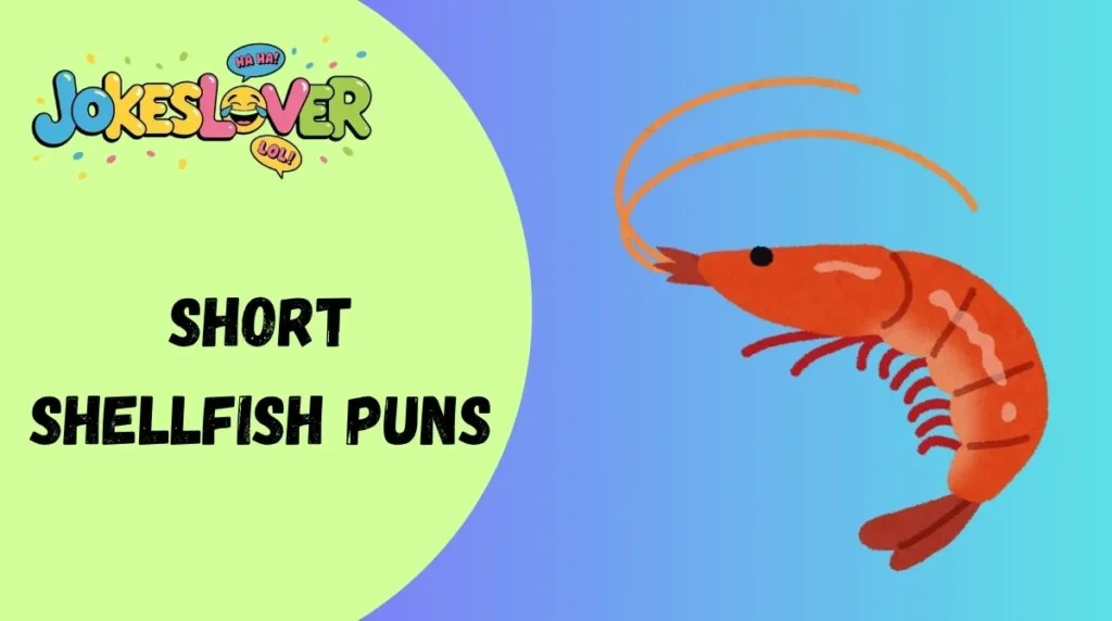 Short Shellfish Puns
