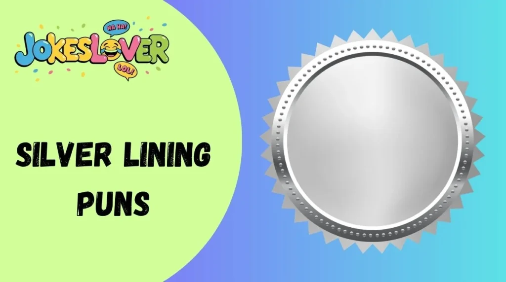 Silver Lining Puns