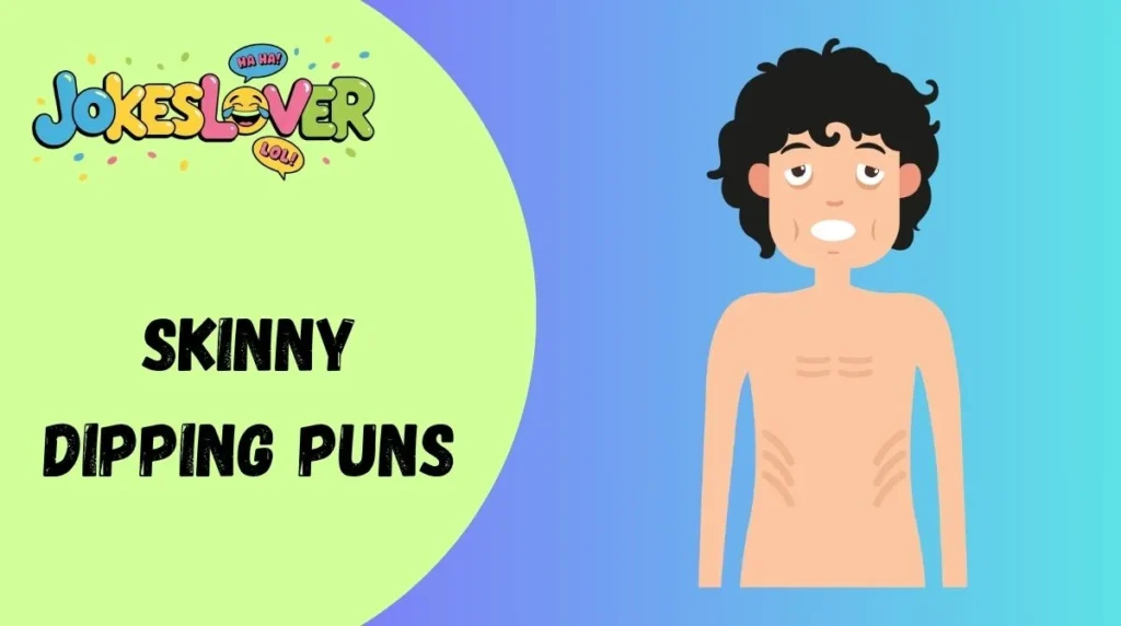 Skinny Dipping Puns
