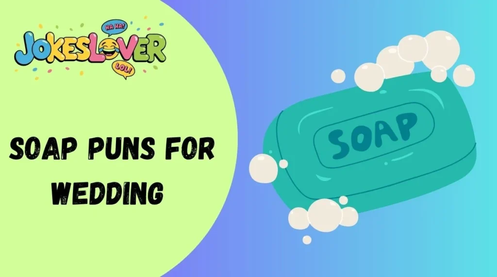 Soap Puns for Wedding