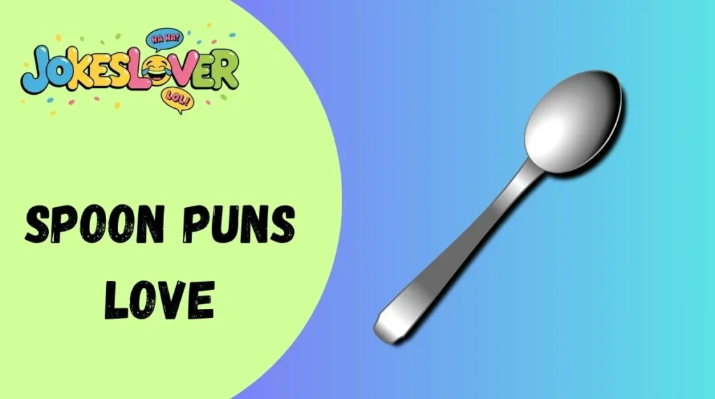Spoon Puns Love