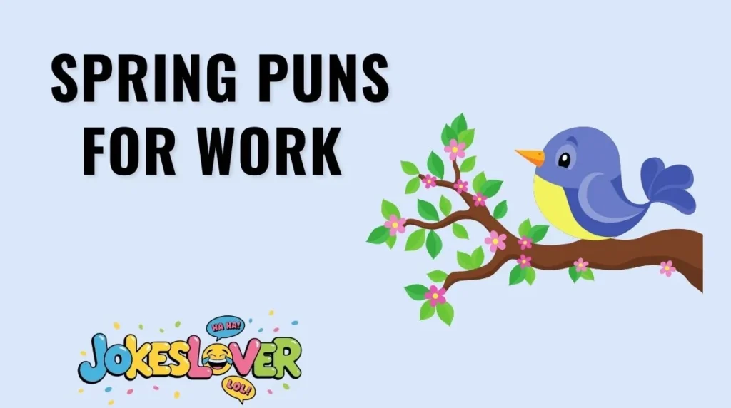Spring Puns for Work