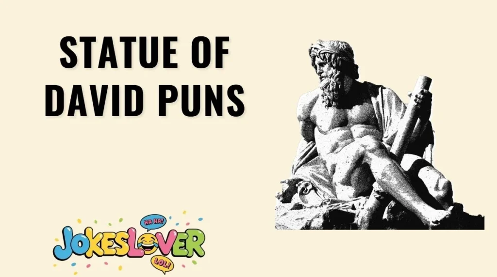 Statue of David Puns