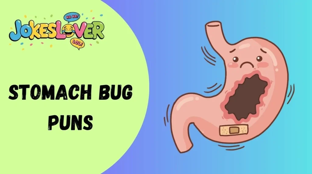 Stomach Bug Puns