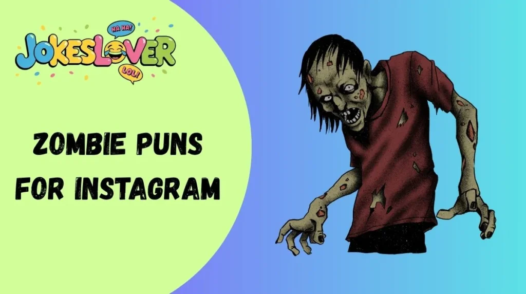 Zombie Puns for Instagram