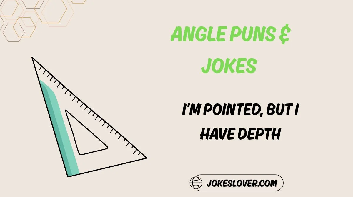 Angle Puns & Jokes