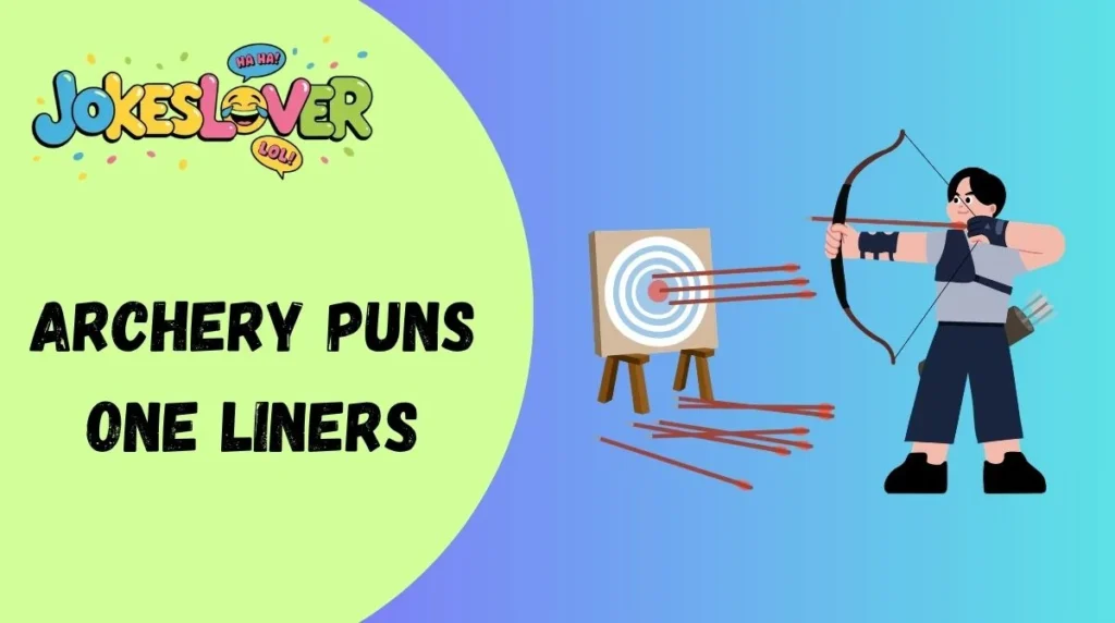 Archery Puns One Liners