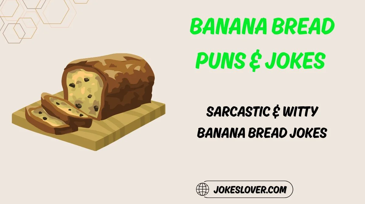 Banana Bread Puns & Jokes