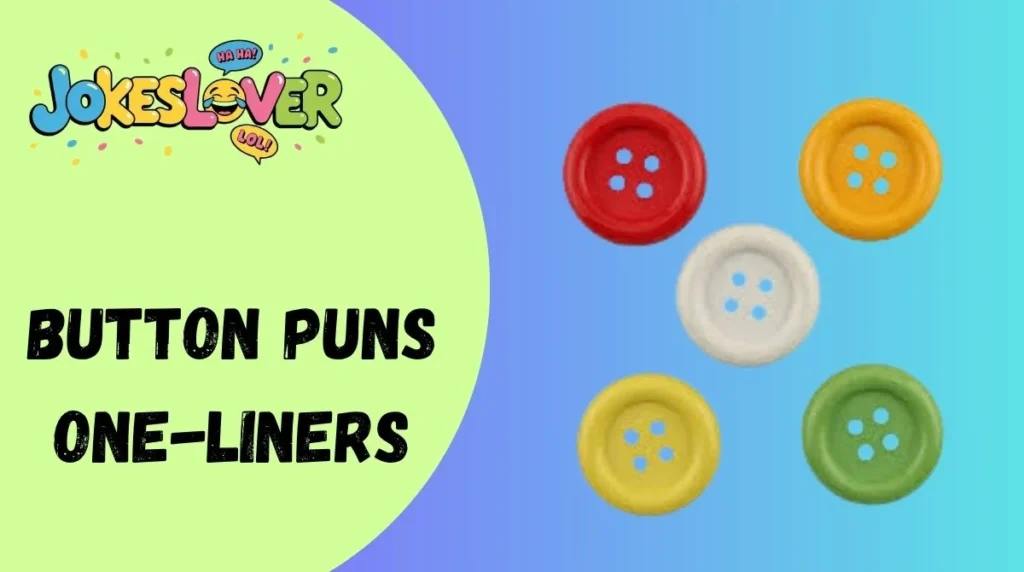 Button Puns One-Liners