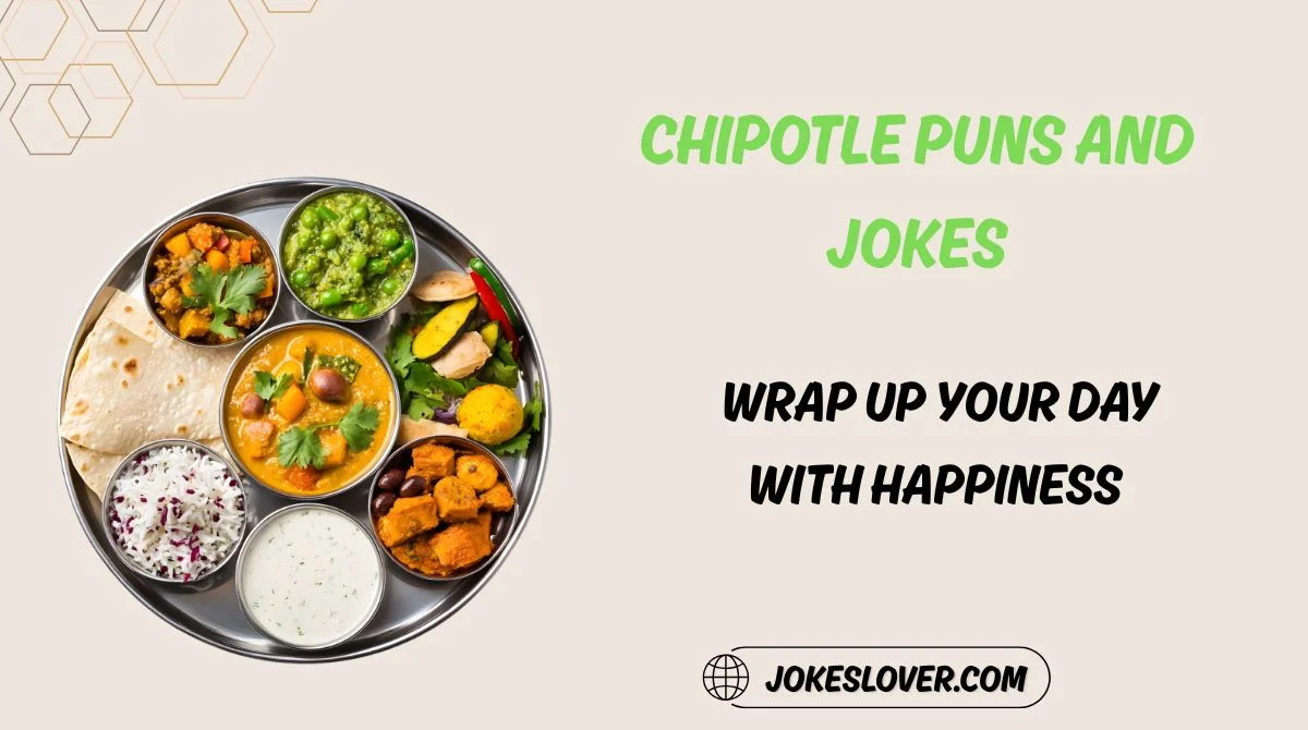Chipotle Puns and Jokes