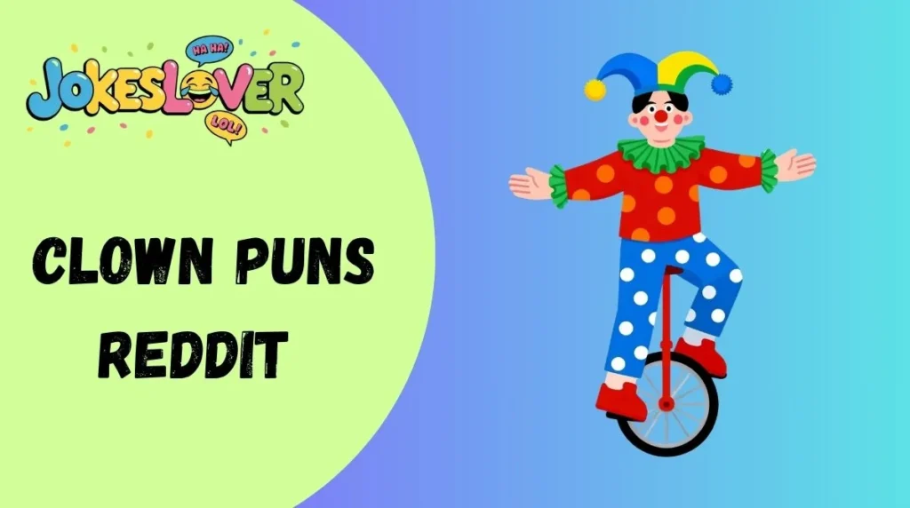 Clown Puns Reddit 