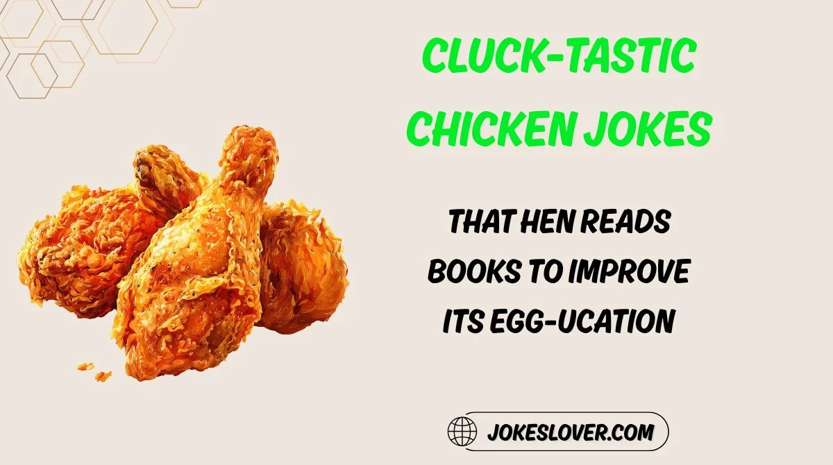 Cluck-Tastic Chicken Jokes