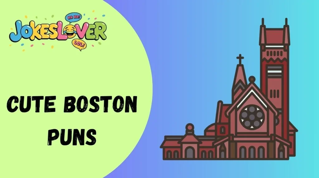 Cute Boston Puns