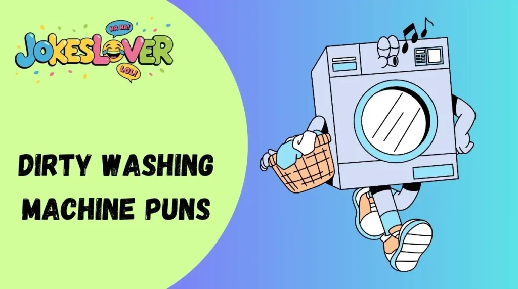Dirty Washing Machine Puns
