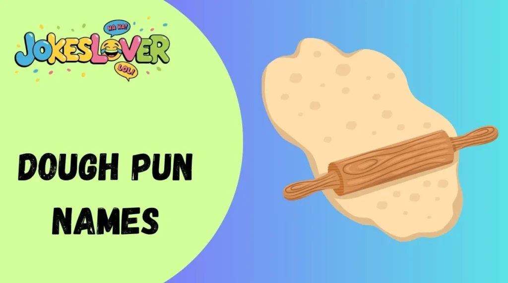 Dough Pun Names