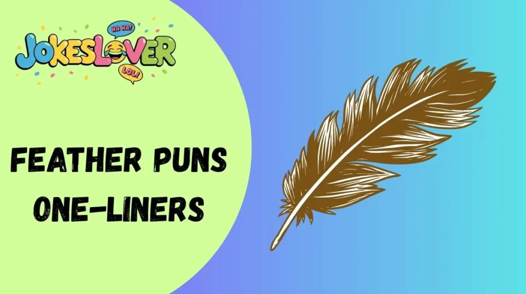 Feather Puns One-Liners