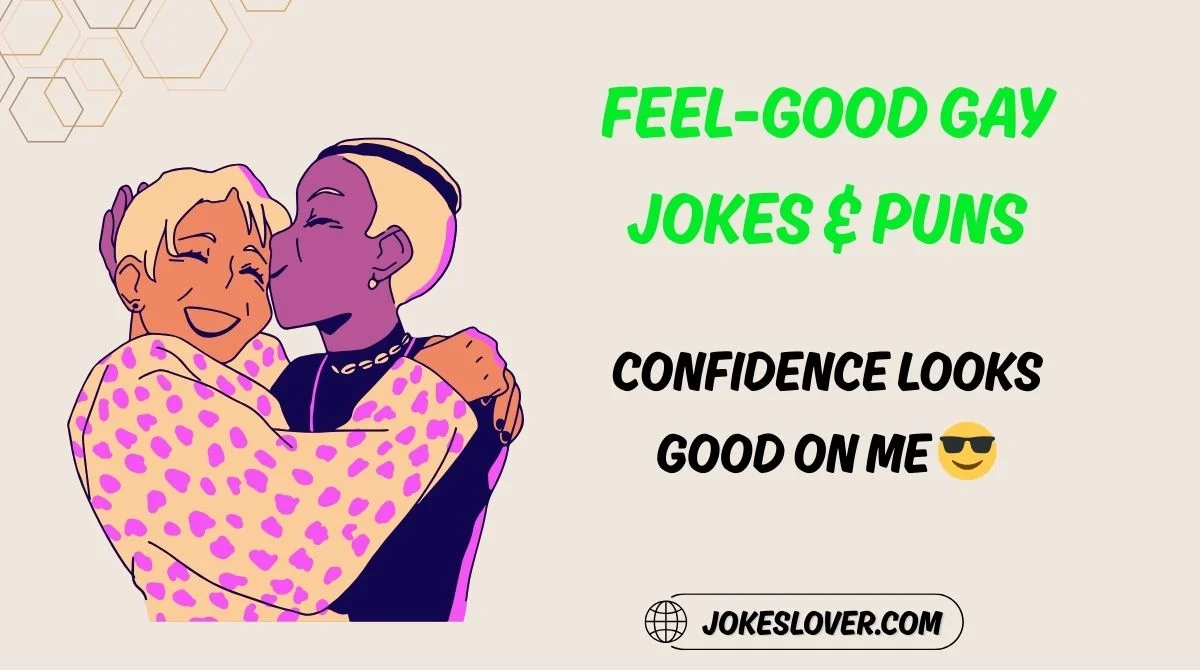 Feel-Good Gay Jokes & Puns