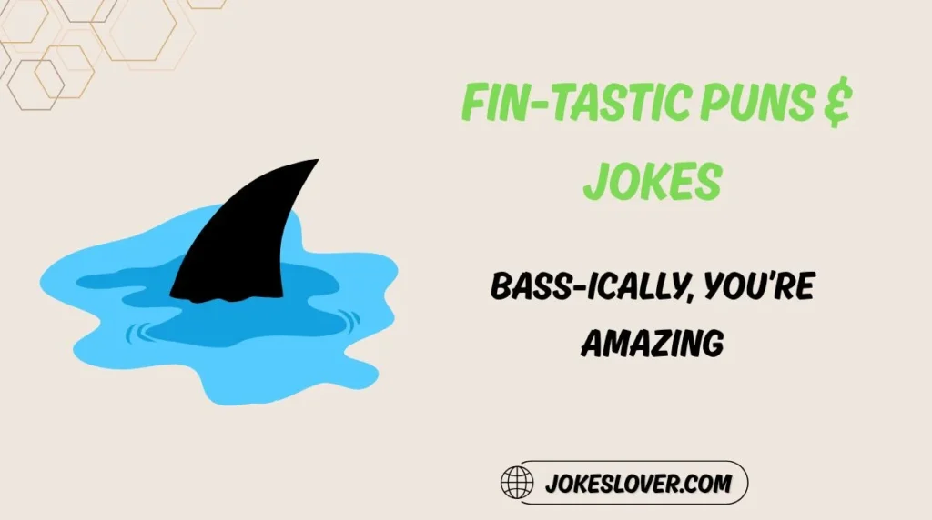 Fin-tastic Puns & Jokes