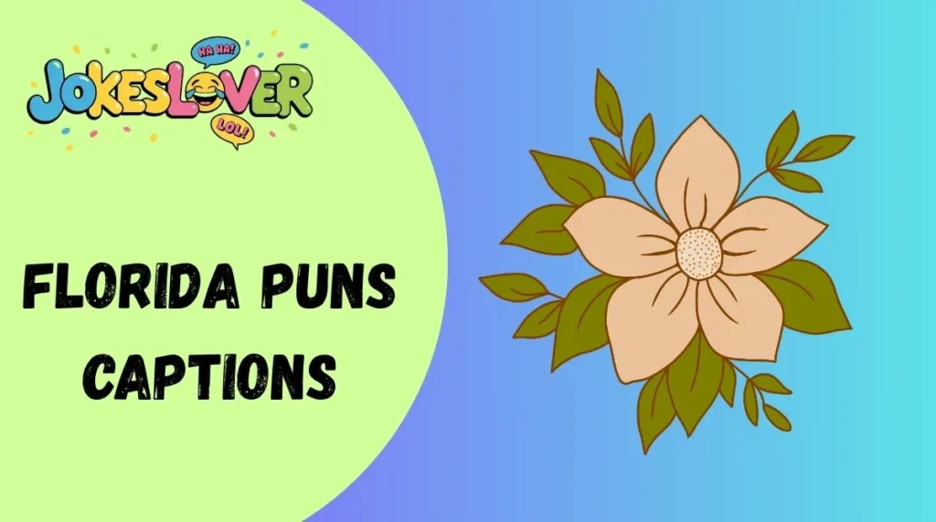 Florida Puns Captions