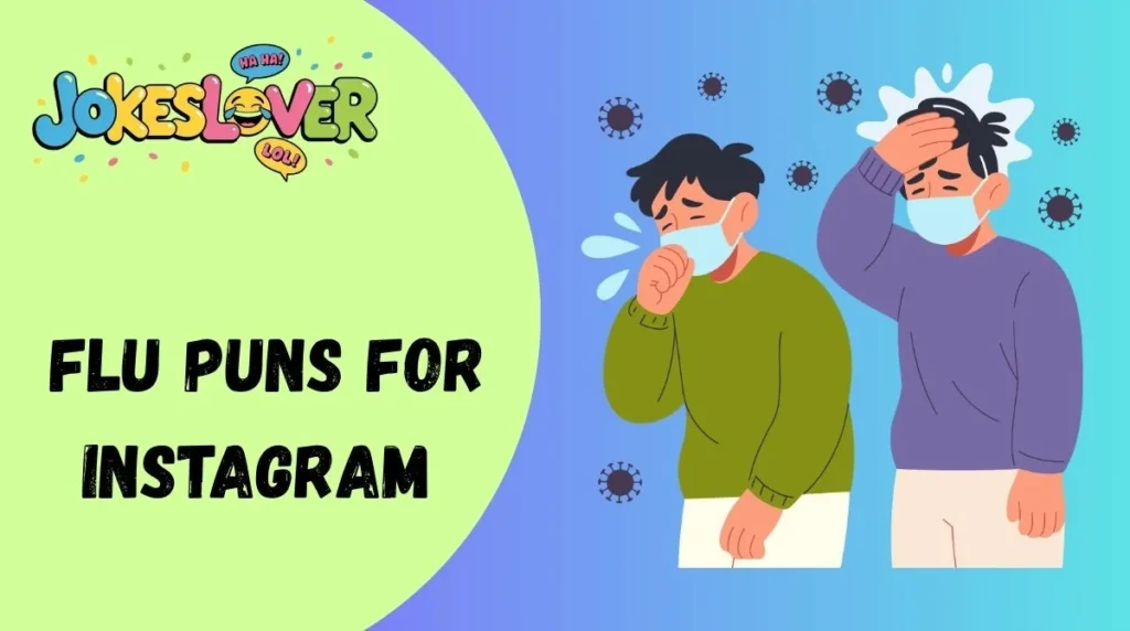  Flu Puns for Instagram