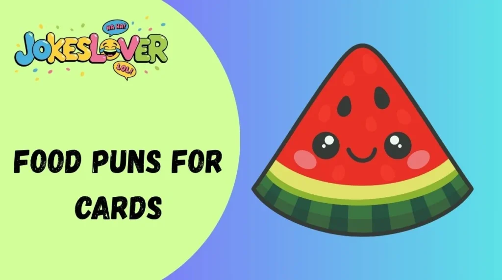 Food Puns for Cards