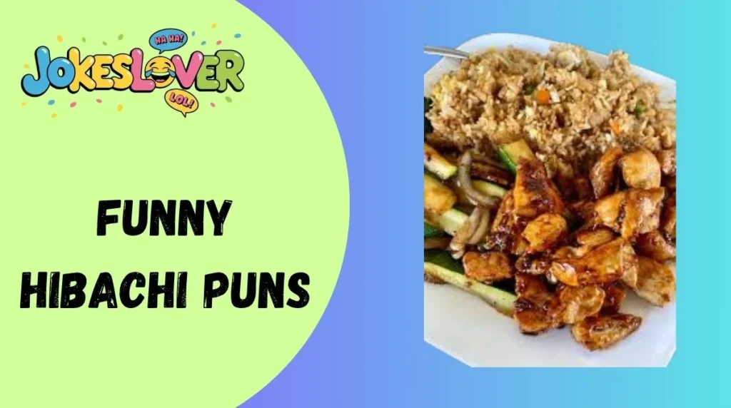 Funny Hibachi Puns