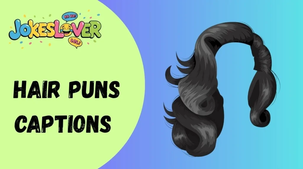 Hair Puns Captions 