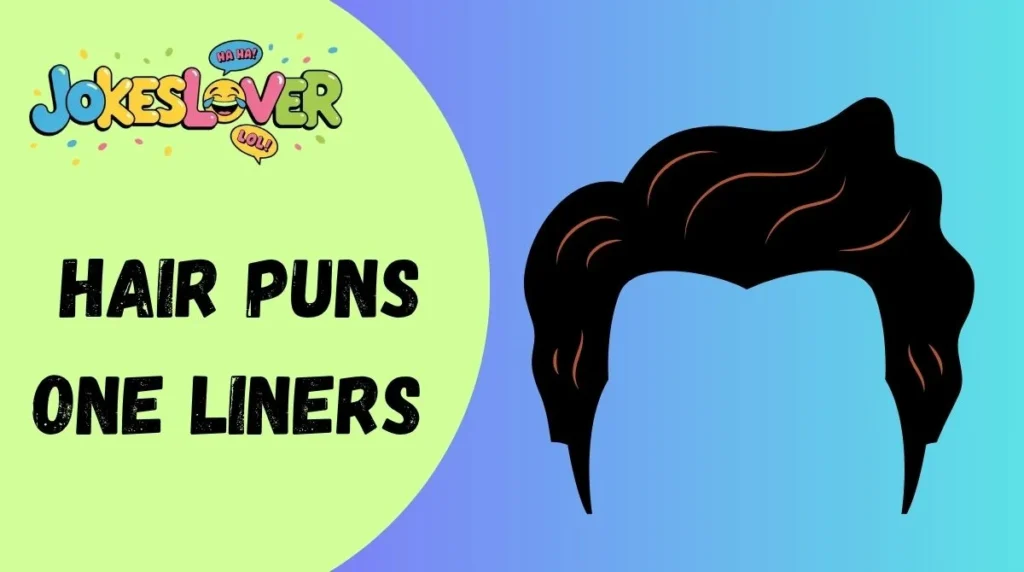 Hair Puns One Liners 