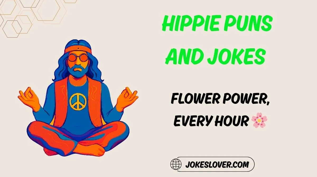 Hippie Puns and Jokes