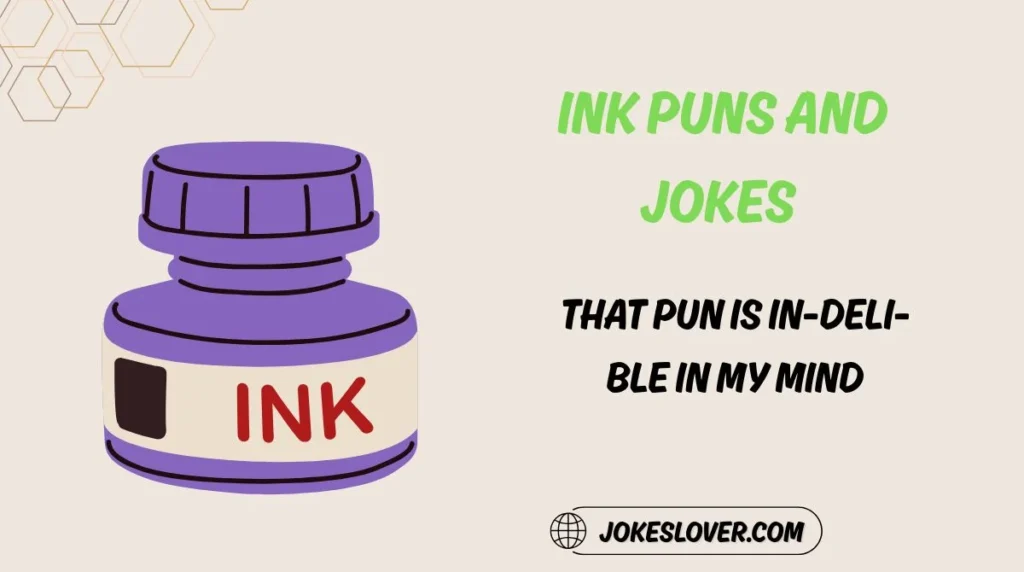 Ink Puns and Jokes